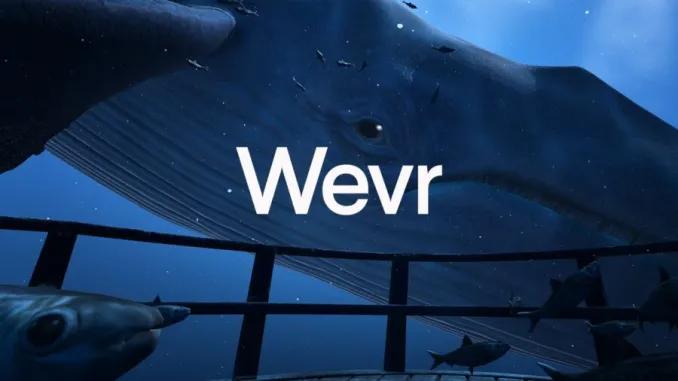 HTC VIVE和Epic Games向VR開發(fā)和制作工作室Wevr投資350萬美元-93913-XR&元宇宙信息與產(chǎn)業(yè)服務(wù)。